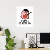 Ik wil je ham Funny Pig Pun vasthouden Poster (Thuiskantoor)