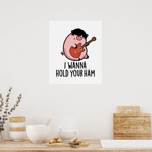 Ik wil je ham Funny Pig Pun vasthouden Poster (Keuken)