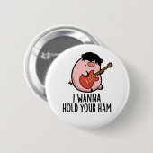 Ik wil je ham Funny Pig Pun vasthouden Ronde Button 5,7 Cm (Voorkant /achterkant)