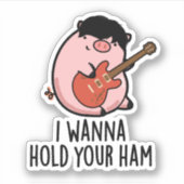 Ik wil je ham Funny Pig Pun vasthouden Sticker (Voorkant)