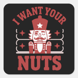 Ik wil je noten notenkraker sarcastisch kerstfeest vierkante sticker