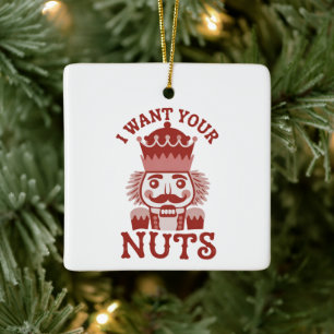 Ik wil je noten Snarky Notenkraker Kerstmis  Keramisch Ornament