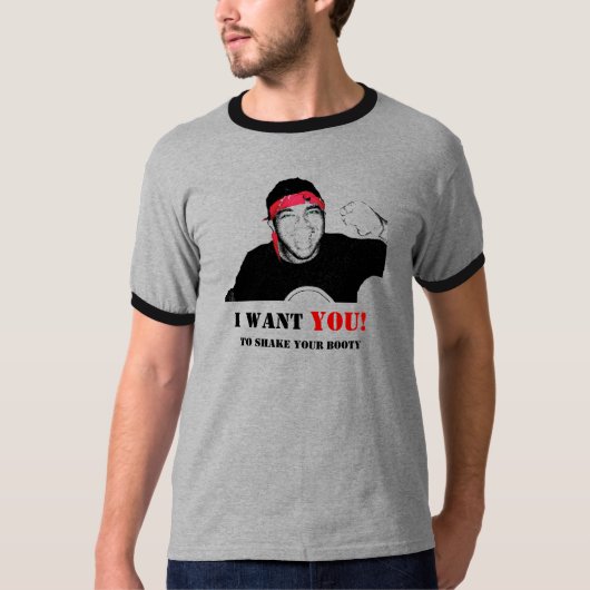 Ik wil je! Om je lichaam te schudden T-shirt (Voorkant)