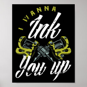 Ik wil je Tattoos laten inpakken... grappige Tatto Poster