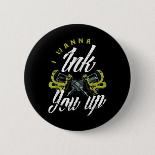 Ik wil je Tattoos laten inpakken... grappige Tatto Ronde Button 5,7 Cm