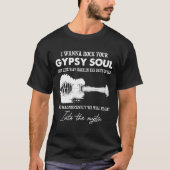 Ik wil je zigeunerziel in de mysticus laten rocker t-shirt (Voorkant)