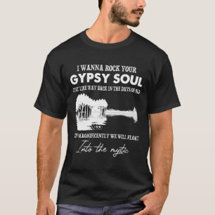 Ik wil je zigeunerziel in de mysticus laten rocker t-shirt
