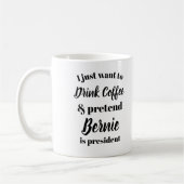 Ik wil koffie drinken net alsof Bernie President i Koffiemok (Links)