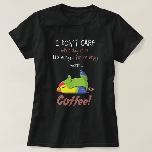 Ik wil koffie en Parrot T-shirt (Design voorkant)