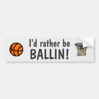 Ik wil liever ballin zijn. bumpersticker