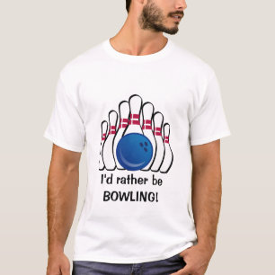 Ik wil liever Bowling T-Shirt zijn
