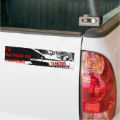 Ik wil liever een Tanking. Bumpersticker (Op Truck)