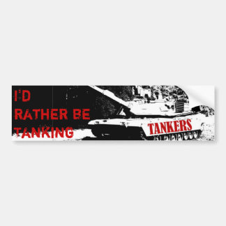 Ik wil liever een Tanking. Bumpersticker