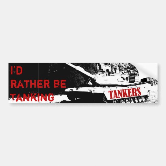 Ik wil liever een Tanking. Bumpersticker (Voorkant)