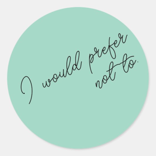 Ik wil liever niet dat ronde sticker (Voorkant)