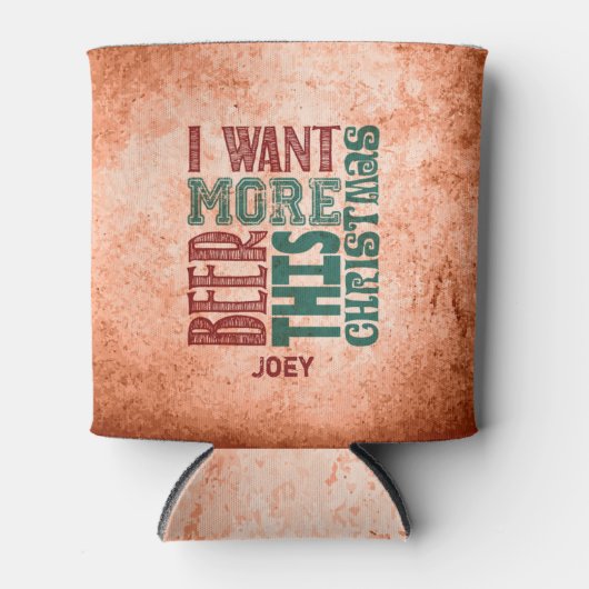 Ik wil meer bier, rustiek, grappig blikjeskoeler (Voorkant)