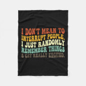 Ik wil mensen niet zomaar willekeurig onderbreken fleece deken (Voorkant)