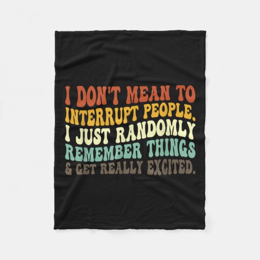 Ik wil mensen niet zomaar willekeurig onderbreken fleece deken (Voorkant)