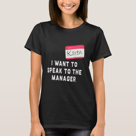 Ik wil met de manager Karen Halloween Cos spreken. T-shirt (Voorkant)