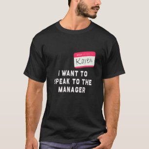 Ik wil met de manager Karen Halloween Cos spreken. T-shirt