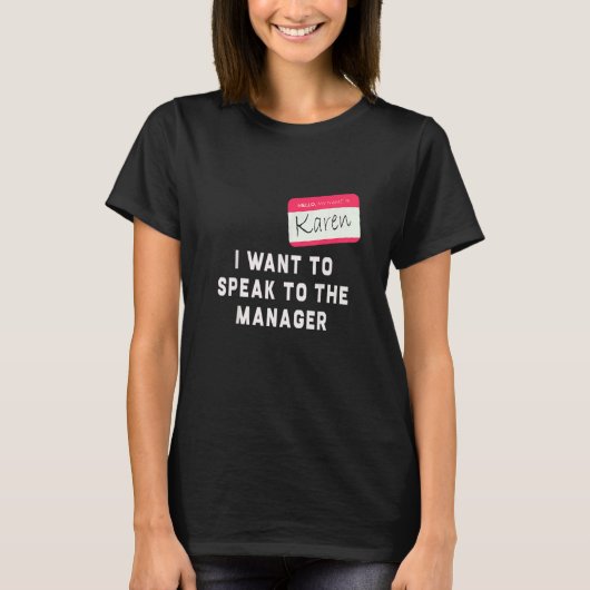 Ik wil met de manager Karen Halloween Cos spreken. T-shirt (Voorkant)