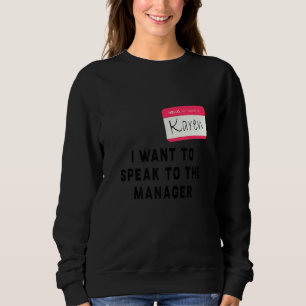 Ik wil met de manager Karen Halloween Cos spreken. Trui