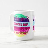 Ik wil mijn abonnement op je problemen annuleren koffiemok (Voorkant links)