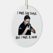 Ik wil mijn donut Ornament (Rechts)