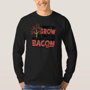 Ik wil mijn eigen voedsel kweken, maar ik kan geen t-shirt