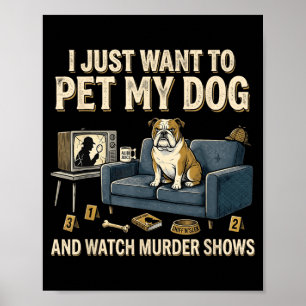 Ik wil mijn kat aaien en grappige moordshows kijke poster