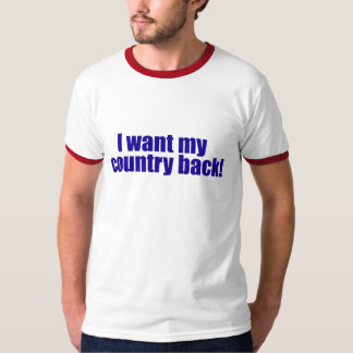 Ik wil mijn land terug! t-shirt