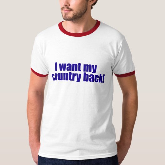 Ik wil mijn land terug! t-shirt (Voorkant)