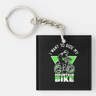 Ik wil mijn mountainbike rijden sleutelhanger