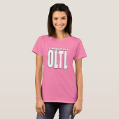Ik wil mijn OLTL T-shirt (Voorkant volledig)