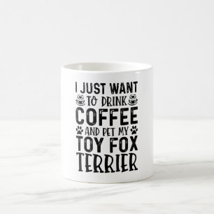 Ik wil mijn Speelgoed Fox Terrier aaien Koffiemok