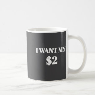 Ik wil mijn twee dollar $2 grappige vintage filmci koffiemok