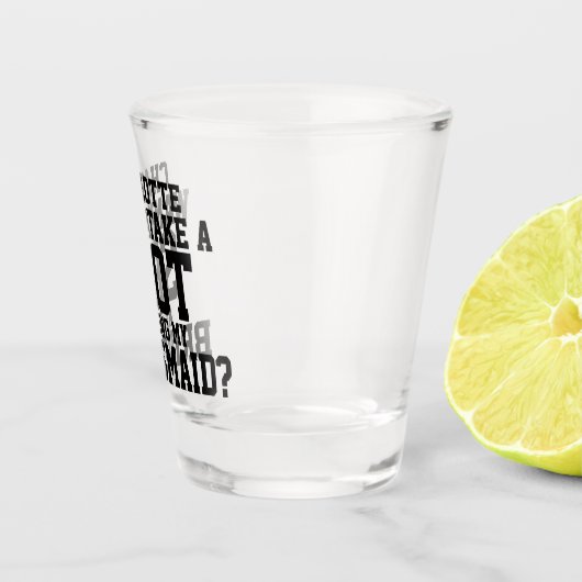 Ik wil m'n naam als bruidsmeisje nemen shot glas (Rechts)