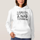 Ik wil morgen al een Nap nemen Hoodie (Voorkant)