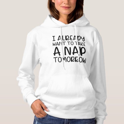Ik wil morgen al een Nap nemen Hoodie (Voorkant)