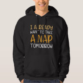 Ik wil morgen al een Nap nemen Hoodie (Voorkant)