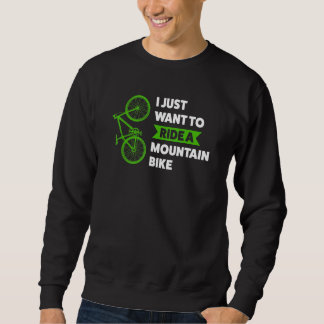 Ik wil Mountainbike mountainbike mountain b rijden Trui