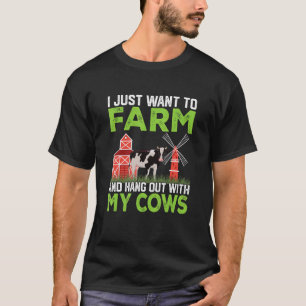 Ik Wil Net Boeren En Rondhangen Met Mijn Koeien Bo T-shirt