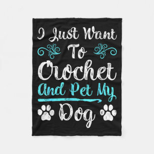 Ik Wil Net Haken En Mijn Hond Aaien Mannen Vrouwen Fleece Deken