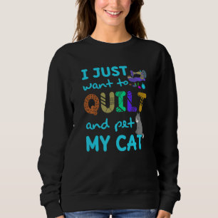Ik Wil Net Quilten En Mijn Katten Aaien Quilten Qu Trui