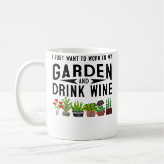 Ik Wil Net Werken In Mijn Tuin  Drink Wijn Cadeau  Koffiemok