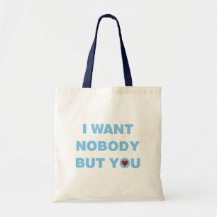 Ik wil niemand anders dan jou tote bag