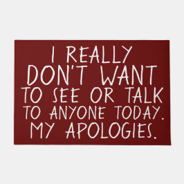 IK WIL NIEMAND VANDAAG NIET ZIEN... DEURMAT