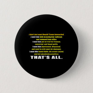 Ik wil niet alleen dat Trump wordt afgezet, maar o Ronde Button 5,7 Cm