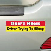 Ik wil niet dat de chauffeur probeert te slapen gr bumpersticker (Op auto)