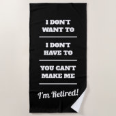 Ik wil niet dat je me niet kunt maken strandlaken (Voorkant)